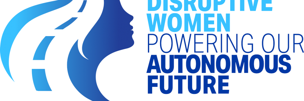 Disruptive Women Powering Our Autonomous Future